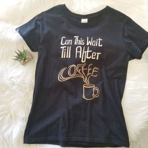 LAST CHANCE-  Can This Wait Till After Coffee